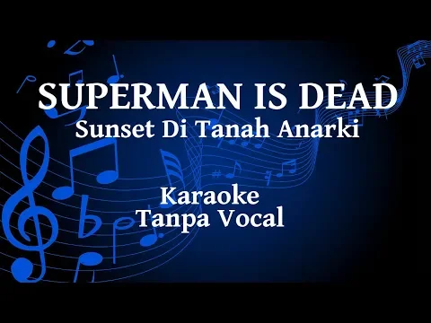 Download MP3 Superman Is Dead - Sunset Di Tanah Anarki Karaoke