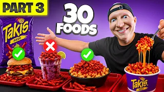 I Tried 30 Foods With Takis (PT3)
