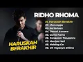 Download Lagu RIDHO RHOMA - HARUSKAH BERAKHIR - MENUNGGU - KERINDUAN || DANGDUT KLASIK TERPOPULER 2025