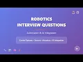 Robotics Interview Questions 2025 Complete Guide to Automation AI Integration