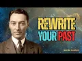 Rewrite Your Past and Watch Your Future Change By Neville Goddard