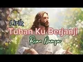 Download Lagu Tuhan Ku Berjanji II Rian Namsa II Lagu Rohani