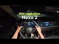 2026 Hyundai Nexo POV night drive