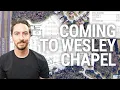 Wesley Chapel Might Not Be For You