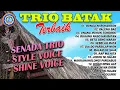 Download Lagu Lagu Batak - Trio Batak Terbaik || SENADA TRIO - STYLE VOICE - SHINE VOICE || MP3 LAGU BATAK