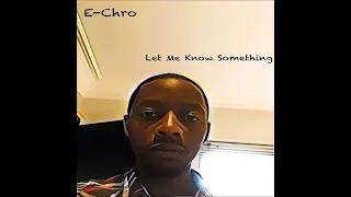 e chro let me know something