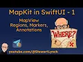 1 MapKit with SwiftUI - Regions Markers and Annotations and CameraPosition