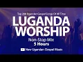 Download Lagu Top 200 Ugandan Gospel Songs Of All Time - Luganda Worship NonStop Mix -  New Ugandan Gospel Music