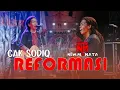 Lagu REFORMASI - CAK SODIQ - NEW MONATA