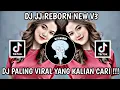 DJ JJ REBORN NEW V3 MENGAKANE VIRAL TIKTOK 2023 YANG KALIAN CARI !!!