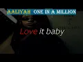 Aaliyah - One in a Million (Lyrics/Lyric Video)