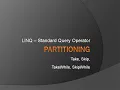 LINQ Partitioning Operators - Take Skip TakeWhile SkipWhile