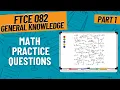 Practice Questions for FTCE General Knowledge Math GK 082 Math Subtest Part 1