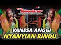 Lagu NYANYIAN RINDU - VANESA ANGGI - NEW MANAHADAP Live Porong Sidoarjo
