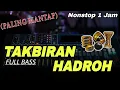 Download Lagu TAKBIRAN HADROH FULL BASS‼️Nonstop 1 Jam Paling Mantap \u0026 Midle Lantang Audio Jernih