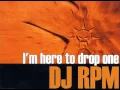 Download Lagu DJ RPM - I'm Here To Drop One (Groove Gangsters Rmx) [2002]
