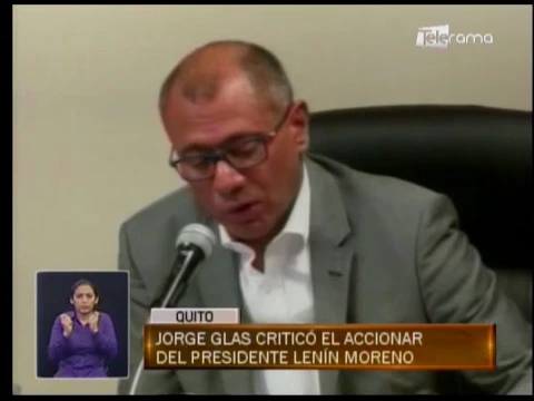 Jorge Glas criticó el accionar del presidente Lenín Moreno