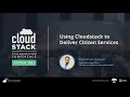 Using Cloudstack to Deliver Citizen Services - CloudStack Collaboration Conference 2021