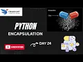 Encapsulation in Python Day 24 - Secure Your Code with OOP