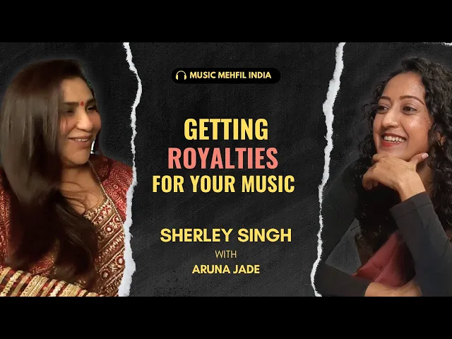 Getting Royalties for Your Music with Sherley Singh | Music Mehfil India