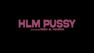 HLM PUSSY de Nora El Hourch - Bande-annonce officielle
