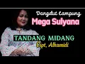 Download Lagu Mega Sulyana. TANDANG MIDANG. Cipt, Alhamidi. Lagu Lampung Top