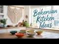 Boho Kitchen Makeover Ideas 2025 Transform Your Space with Elegant Bohemian Vibes