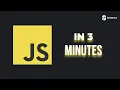 JavaScript in 3 minutes