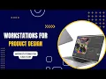 Lagu Workstations for Product Design | Workstations for CAD/CAM