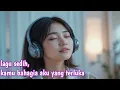 Download Lagu Musik_ lagu sedih, kamu bahagia aku yang terluka