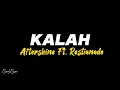 KALAH - AFTERSHINE Ft. RESTIANADE   ( LIRIK ) #kalah #aftershine