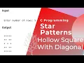 Star Pattern Printing In C Programming Diagonal Hollow Square C Interview Questions Answer in C
