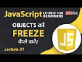 Javascript Object Freeze Lecture 21 JavaScript for Beginners
