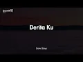 Download Lagu Lirik Lagu David Bayu - Derita Ku ||Dan ku harus menerima apa pilihanku walau sesal kian membelenggu