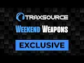 Traxsource Weekend Weapons June 2nd, 2023