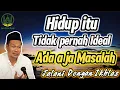Lagu Hidup itu Tidak Pernah Ideal Ada aja Masalah, jalani dengan ikhlas - Gus Baha