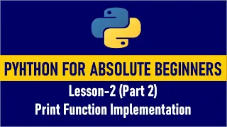 Python for Absolute Beginners Print Function in Python Lesson 2-Part2