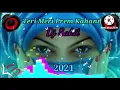 Download Lagu Teri meri prem kahani DJ remix song||JBL Hard Remix Dj Sakil || DJ remix song 2022