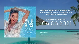 nassau beach club ibiza 2021 official minimix hd 