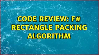 Code Review F rectangle packing algorithm 2 Solutions