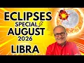 Libra Eclipses Special August 2026 6 Month Forecast