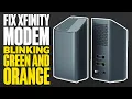 How To Fix Xfinity Modem Blinking Green And Orange
