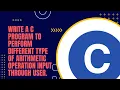 Write a C program to perform different type of arithmetic operation input through user