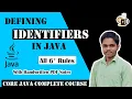 Lec-1 2 Identifiers in Java Rules to define an Identifier in Java CORE JAVA LECTURES IN HINDI