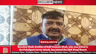 nazakat shah brother of adil hussain shah who was killed in the pahalgam terror attack