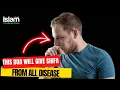 Download Lagu THIS DUA WILL GIVE YOU SHIFA FROM ALL DISEASES