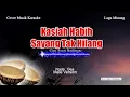Download Lagu kasiah habih sayang tak Hilang - Cover Music Karaoke Minang || Male Version || Bes = do