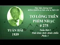 Download Lagu Tuấn Hải I  - Tình khúc thời chinh chiến 1 - Tơ lòng trên phím nhạc 275