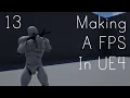 Making A FPS In UE4 - Simple Weapon Switching