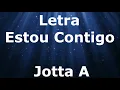 Lagu Jotta A - Estou Contigo - Letra